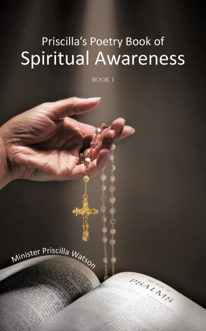 Priscillas Poetry Book of Spiritual Awareness: Book I