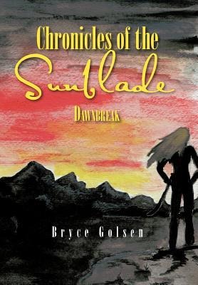 Chronicles of the Sunblade: Dawnbreak