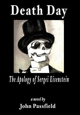 Death Day: The Apology of Sergei Eisenstein