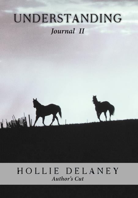 Understanding: Journal II (Author's Cut)