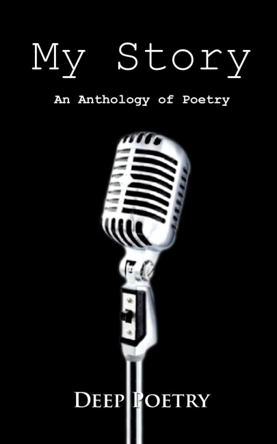 My Story: An Anthology of Poetry