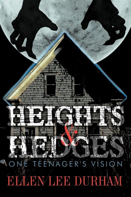 Heights & Hedges: One Teenagers Vision