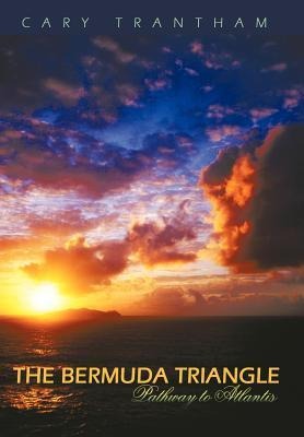 The Bermuda Triangle: Pathway to Atlantis