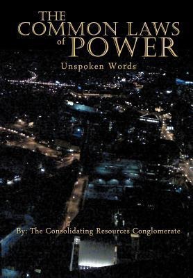 The Common Laws of Power: Unspoken Words
