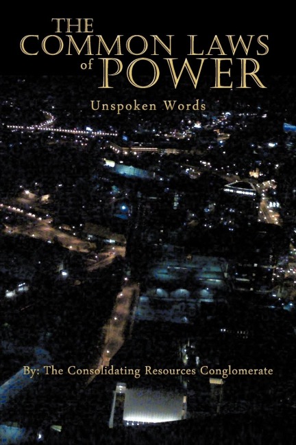 The Common Laws of Power: Unspoken Words
