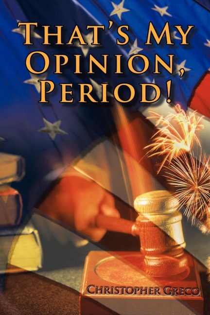 Thats My Opinion, Period!