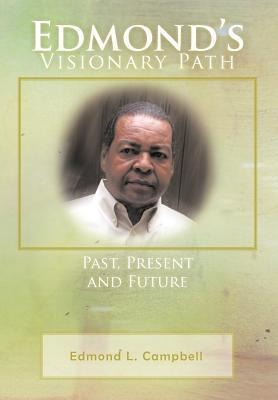 Edmond's Visionary Path: Past, Present, and Future