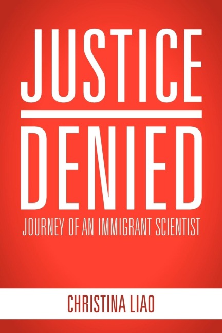 Justice Denied: Journey of an Immigrant Scientist