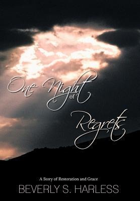 One Night of Regrets: A Story of Restoration and Grace