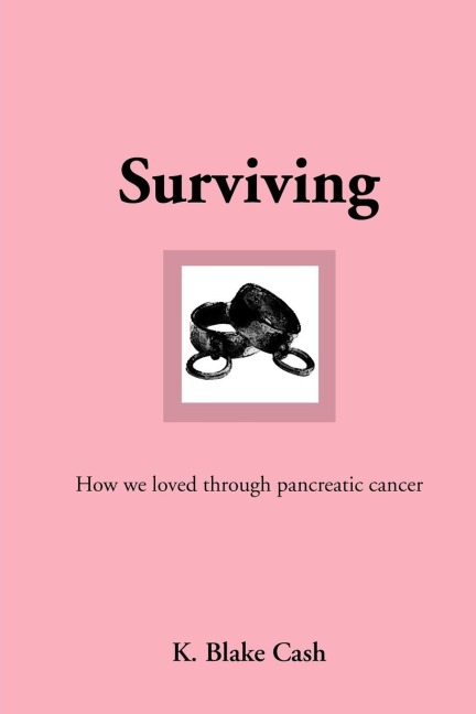 Surviving: How We Loved Through Pancreatic Cancer