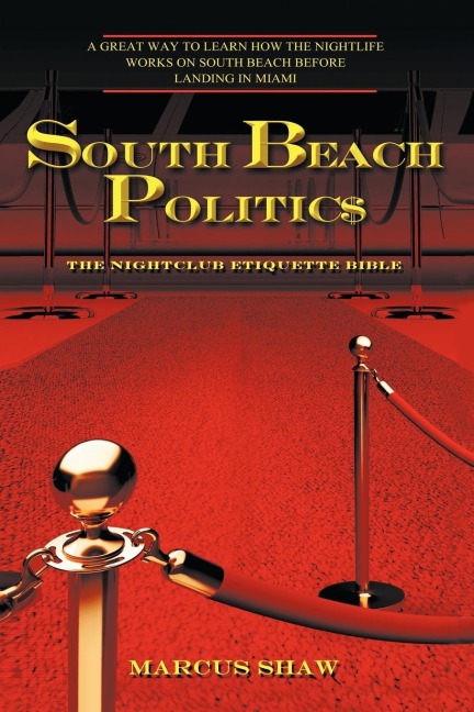 South Beach Politic$: THE NIGHTCLUB ETIQUETTE BIBLE