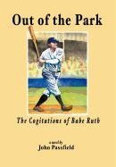 Out of the Park: The Cogitations of Babe Ruth
