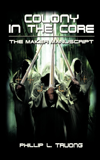 Colony in the Core: The Maker Manuscript