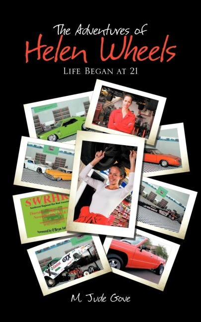 The Adventures of Helen Wheels: Life Began at 21