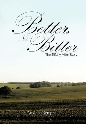 Better, Not Bitter: The Tiffany Miller Story