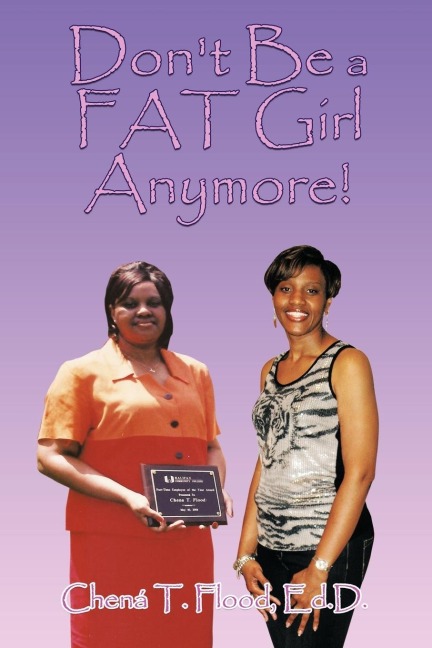Dont Be a FAT Girl Anymore!