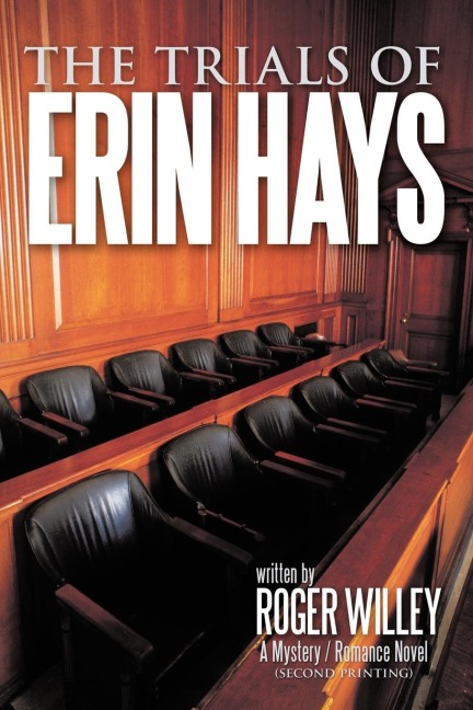 The Trials of Erin Hays: A Mystery / Romance Novel (second printing)