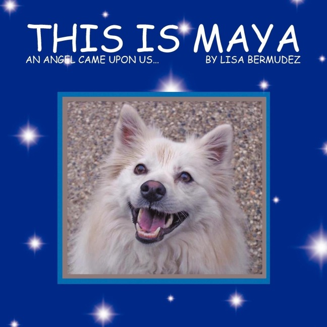 THIS IS MAYA: AN ANGEL CAME UPON US...