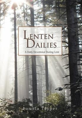 Lenten Dailies: A Daily Devotional During Lent