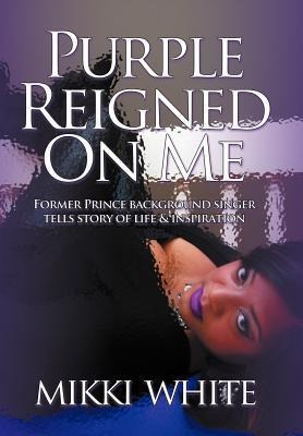 Purple Reigned on Me: Former Prince Background Singer Tells Story of Life and Inspiration