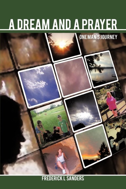 A Dream and a Prayer: One Mans Journey