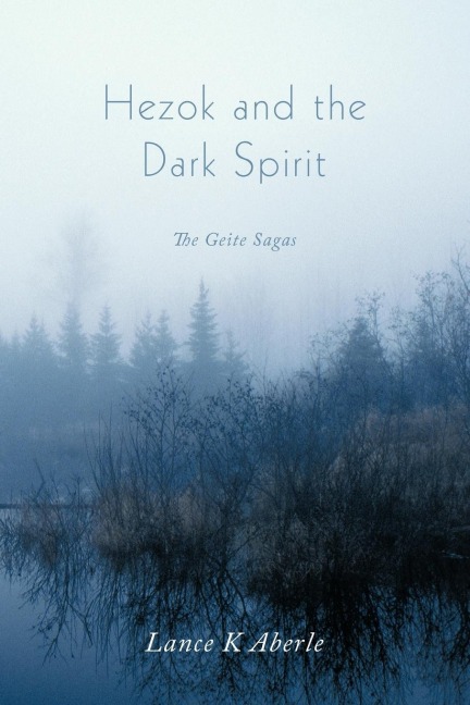 Hezok and the Dark Spirit: The Geite Sagas