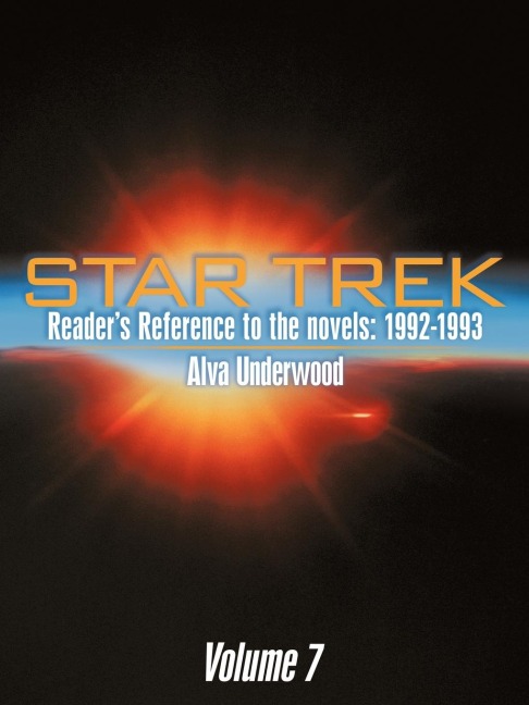 Star Trek Readers Reference to the Novels: 1992-1993: Volume 7