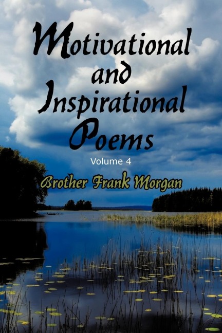Motivational and Inspirational Poems: Volume 4