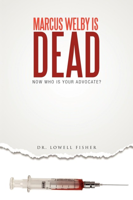 Marcus Welby Is Dead: Now Who Is Your Advocate?