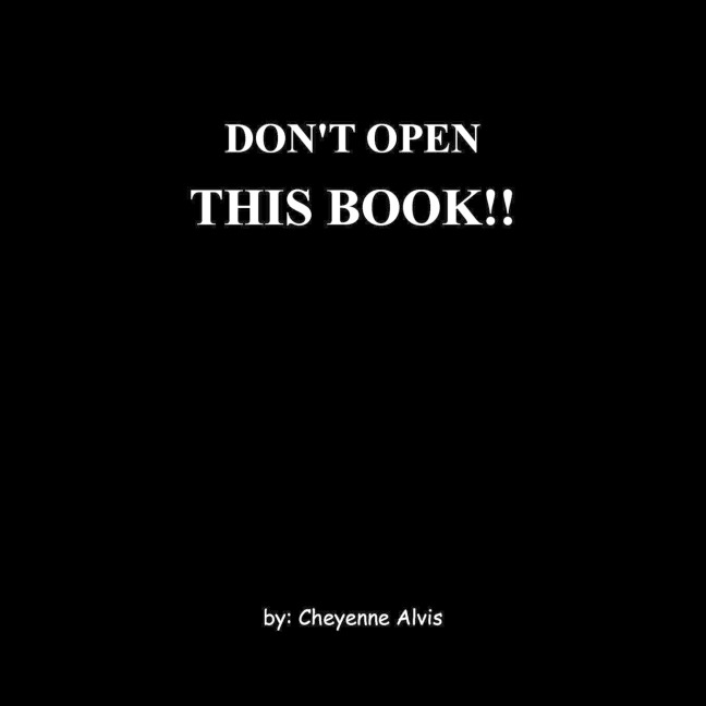 DONT OPEN THIS BOOK!!