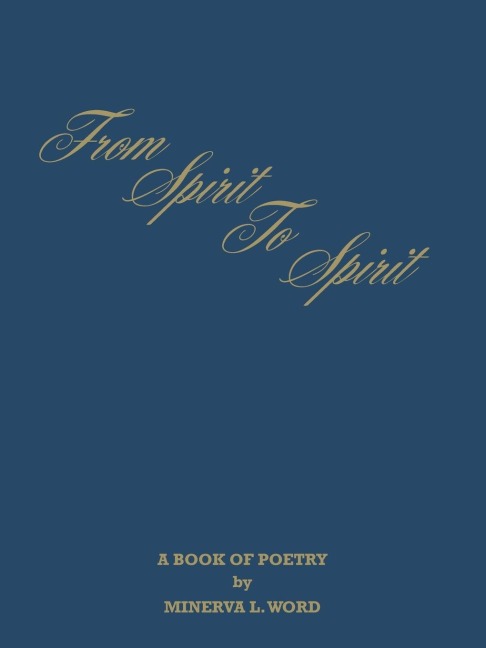 FROM SPIRIT TO SPIRIT: A BOOK OF POETRY