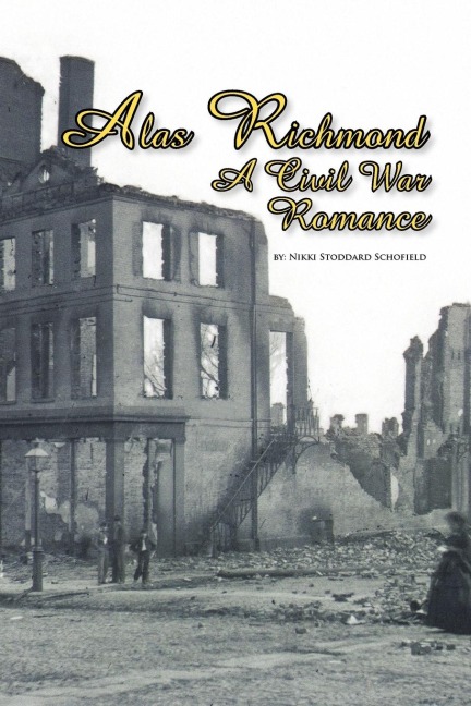 Alas Richmond: A Civil War Romance