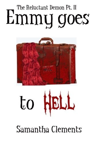 Emmy Goes to Hell The Reluctant Demon, Part II