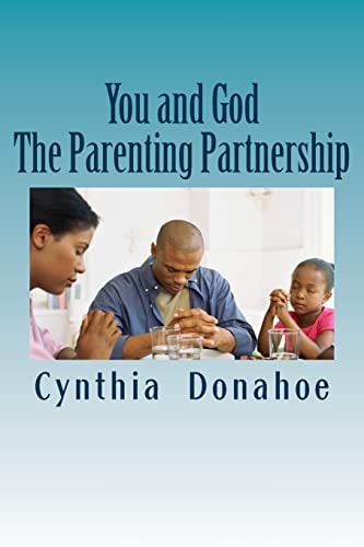 You and God - The Parenting Partnership We Can Do It!