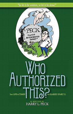 Who Authorized This? The Life and Times of Harry (Part I)