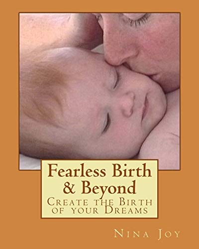 Fearless Birth and Beyond Joyous Conscious Birth
