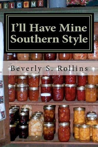 I'll Have Mine Southern Style Cooking with Heart and Soul!