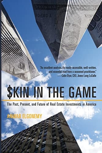 Skin in the Game The Past, Present, and Future of Real Estate Investments in America