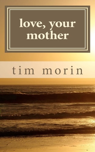 Love, Your Mother A Little Love Story