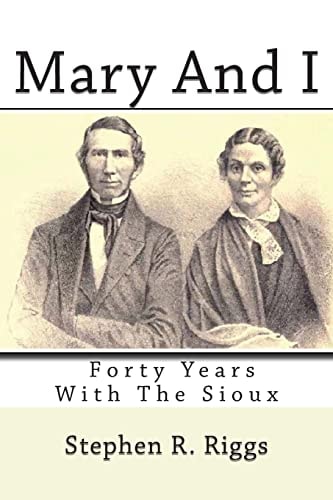 Mary And I Forty Years With The Sioux