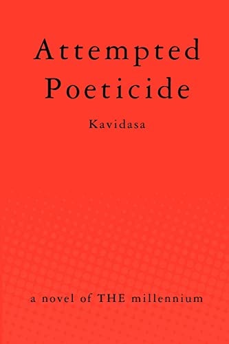 Attempted Poeticide A Novel of THE Millennium