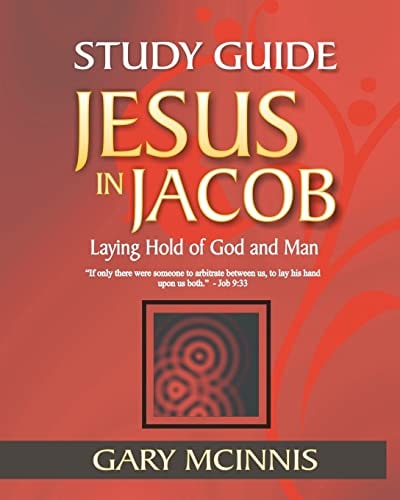 Jesus in Jacob Study Guide Laying Hold of God and Man