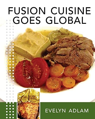 Fusion Cuisine Goes Global Linkage of Continents Through Food
