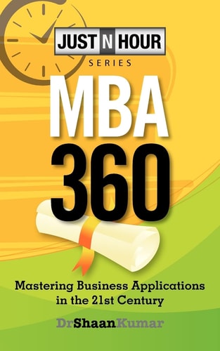 Mba360 Mastering Business Applications in the 21st Century