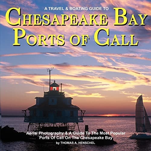 Chesapeake Bay Ports of Call A Boating and TravelGuide to Chesapeake Bay's Ports of Call
