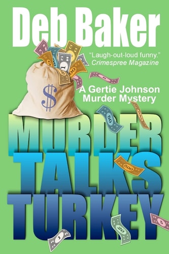 Murder Talks Turkey A Gertie Johnson Murder Mystery