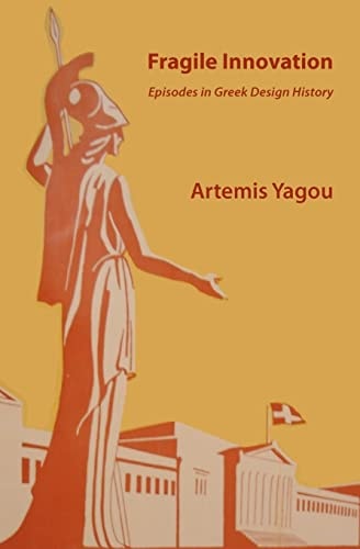 Fragile Innovation Episodes in Greek Design History