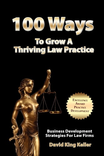 100 Ways To Grow A Thriving Law Practice Business Development Strategies To Grow Law Firm Revenue