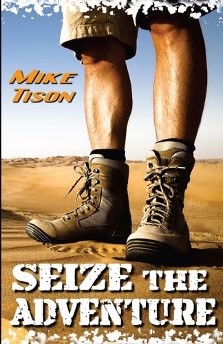 Seize The Adventure Real-Life Adventure Fused with Spiritual Adrenaline
