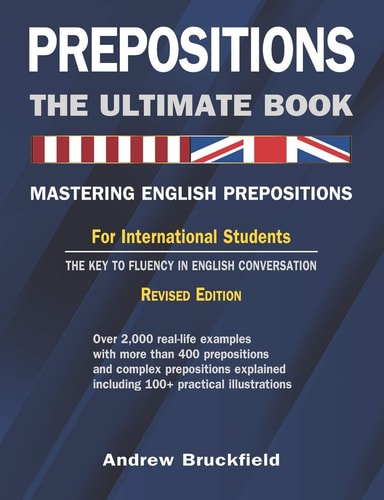 Prepositions The Ultimate Book - Mastering English Prepositions